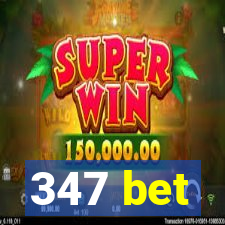 347 bet