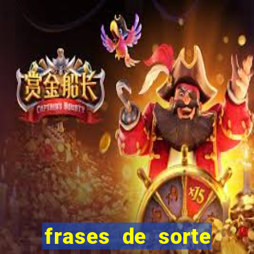 frases de sorte para status