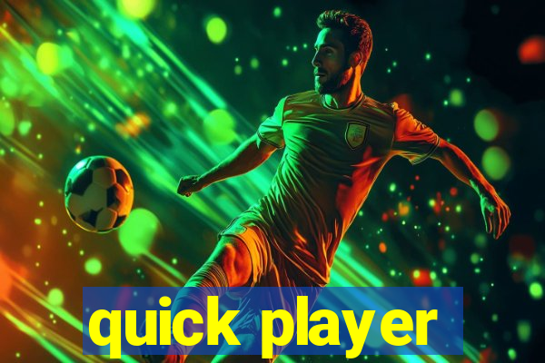 quick player