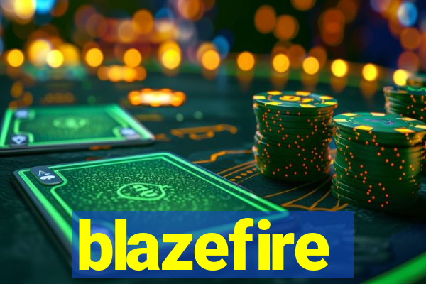 blazefire