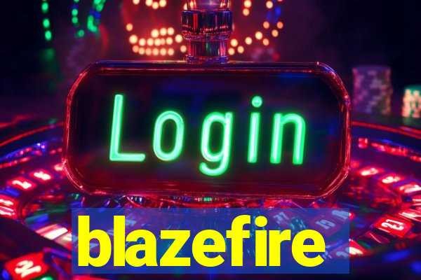 blazefire