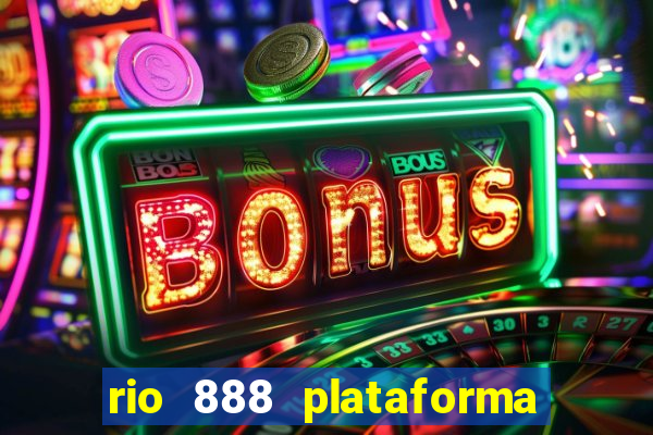 rio 888 plataforma de jogos