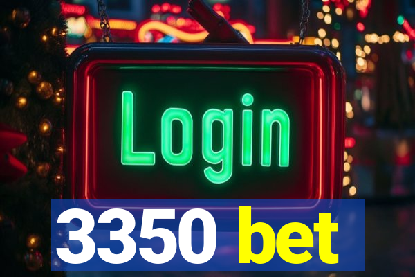 3350 bet