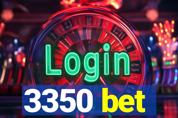 3350 bet