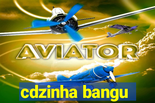 cdzinha bangu