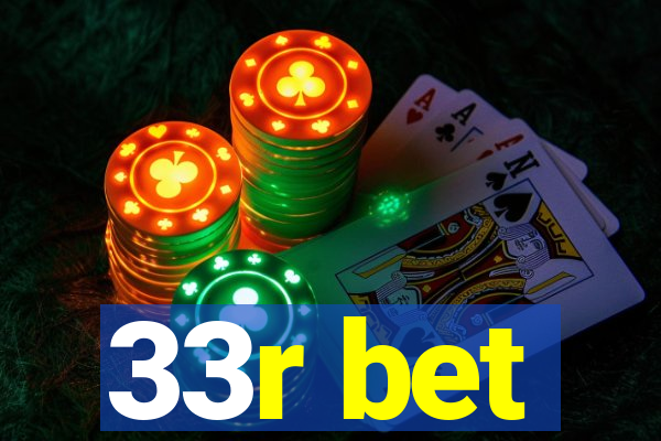 33r bet