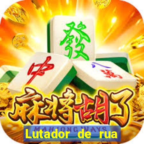 Lutador de rua filme completo dublado mega filmes
