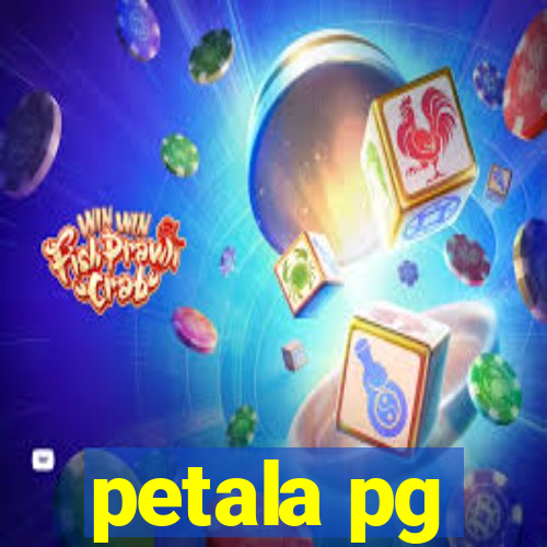 petala pg