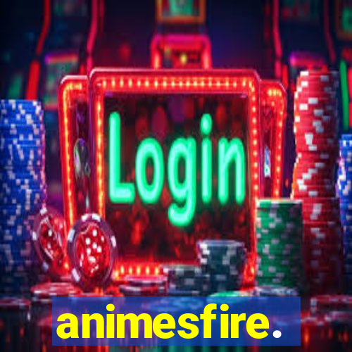 animesfire.
