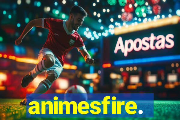 animesfire.