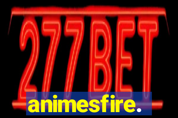animesfire.