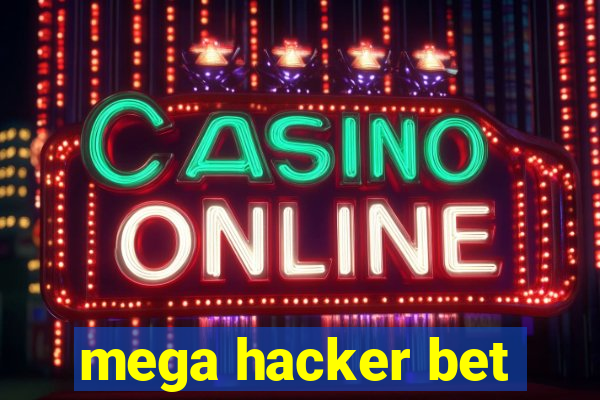 mega hacker bet