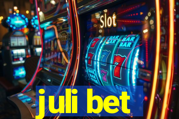 juli bet