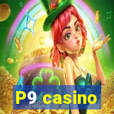 P9 casino