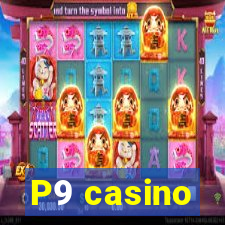 P9 casino