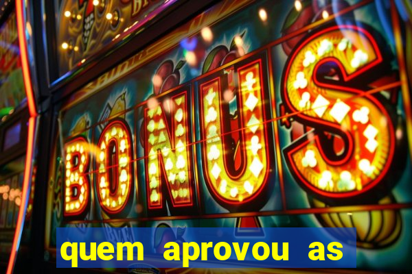 quem aprovou as bets no brasil