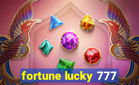 fortune lucky 777