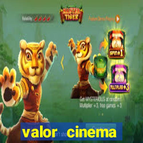 valor cinema shopping paralela