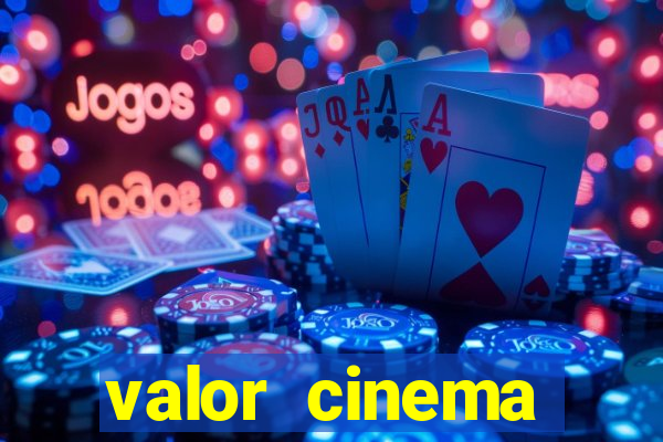 valor cinema shopping paralela