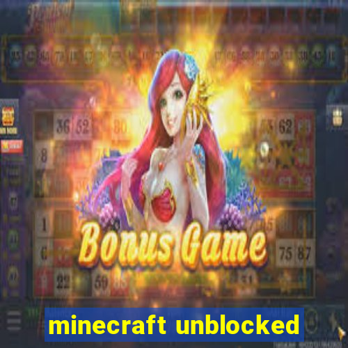 minecraft unblocked