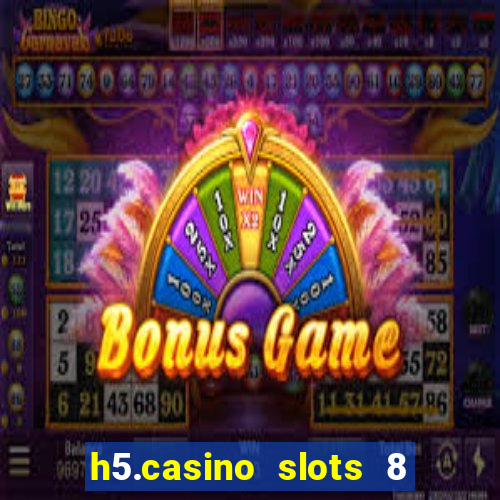 h5.casino slots 8 paga mesmo