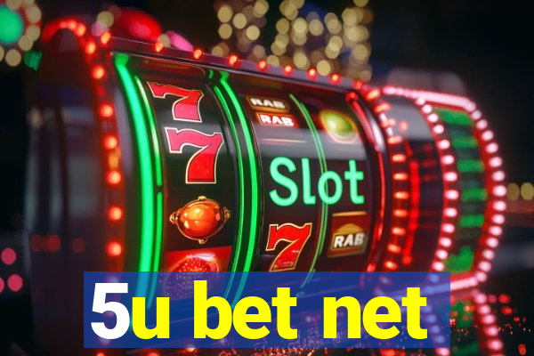 5u bet net