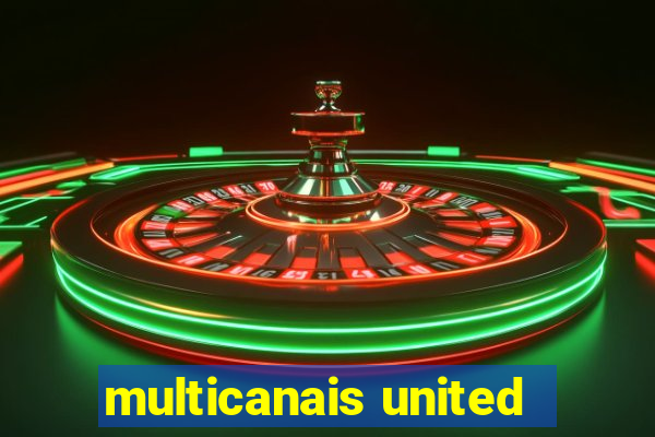 multicanais united