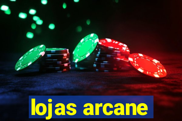 lojas arcane