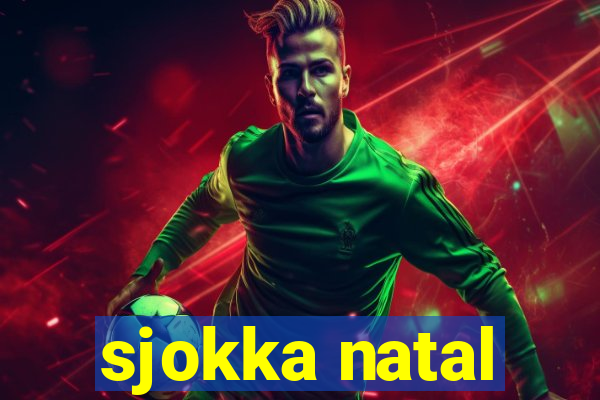 sjokka natal