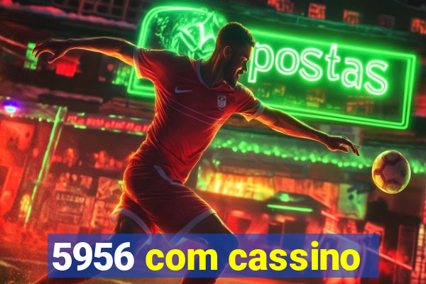 5956 com cassino