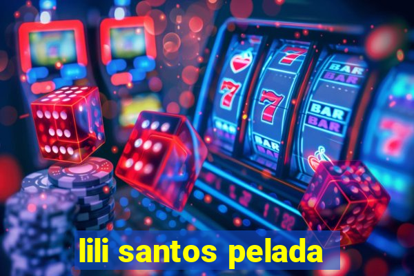 lili santos pelada