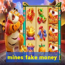 mines fake money