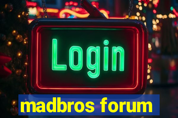 madbros forum