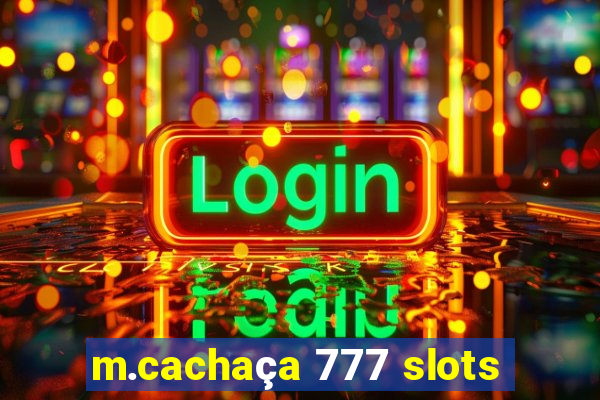 m.cachaça 777 slots