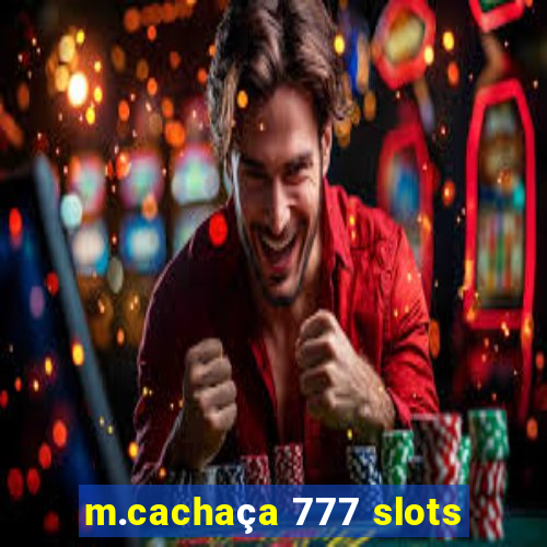 m.cachaça 777 slots