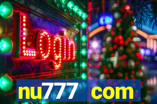 nu777 com plataforma de jogos