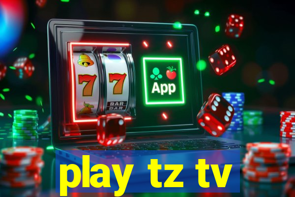 play tz tv
