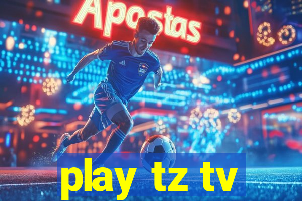 play tz tv