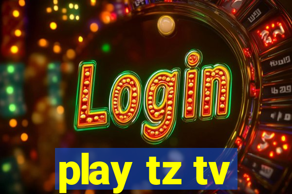 play tz tv