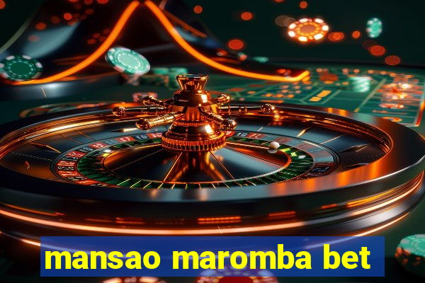 mansao maromba bet
