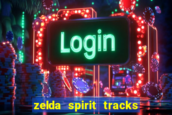 zelda spirit tracks rom pt br