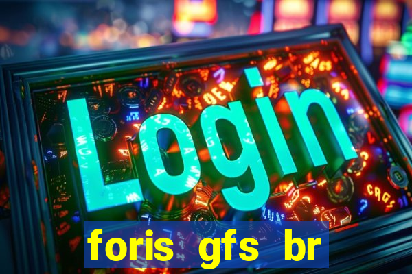 foris gfs br instituicao de pagamento ltda