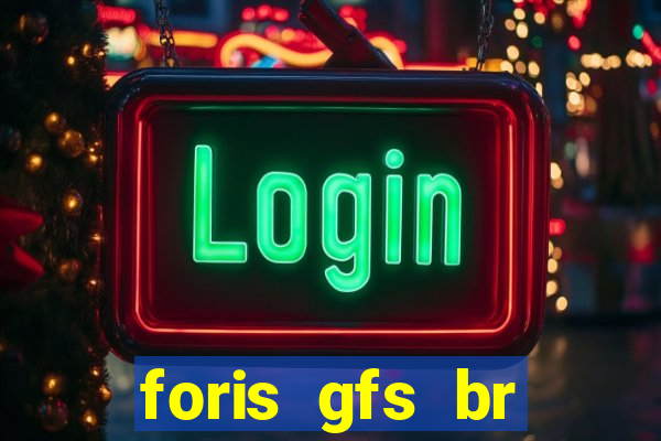 foris gfs br instituicao de pagamento ltda