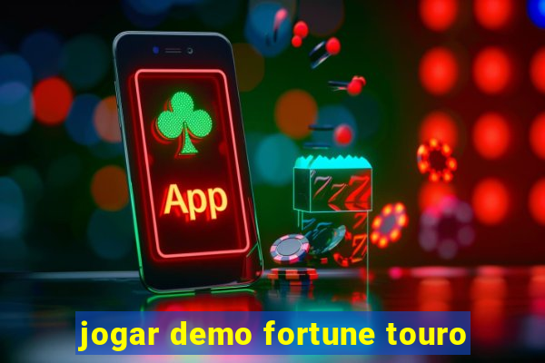 jogar demo fortune touro
