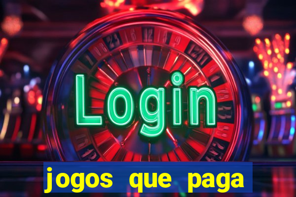 jogos que paga dinheiro de verdade no paypal