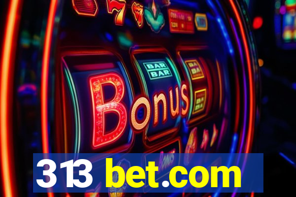 313 bet.com