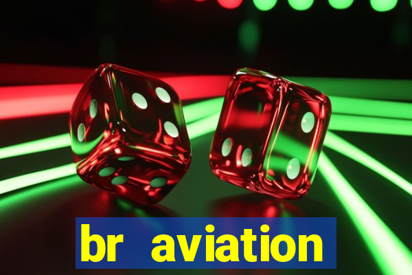 br aviation trabalhe conosco