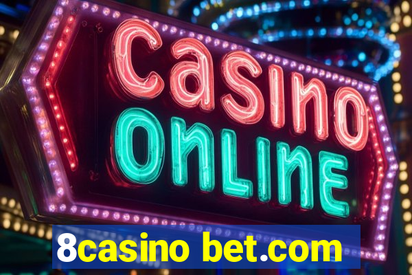 8casino bet.com