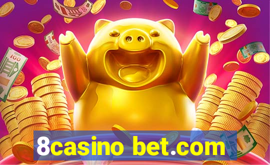 8casino bet.com