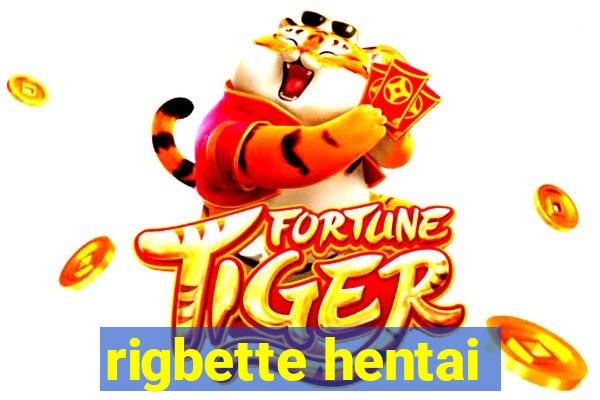 rigbette hentai